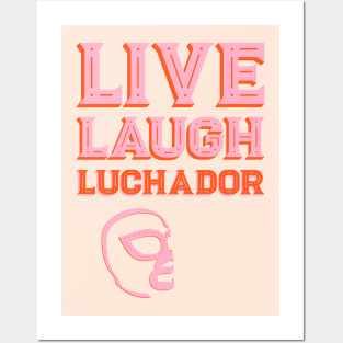 Alternative Cliches: Live Laugh Luchador (orange and pink) Posters and Art
